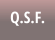 Q.S.F.