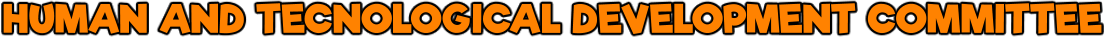 HUMAN AND TECNOLOGICAL DEVELOPMENT COMMITTEE